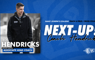 Troy Hendricks is announced as the Associate Head Coach for Saint Joseph’s College Monks Track & Field/Cross Country, with his photo and the college logo displayed. Saint Joseph's College of Maine